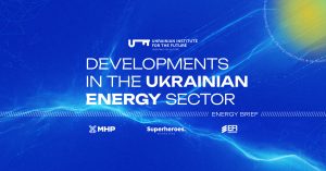 Ukraine’s Energy Sector Developments